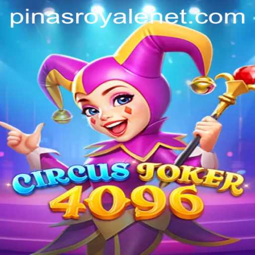 CircusJoker4096: Dive into the Entertaining World of Pinas Royale