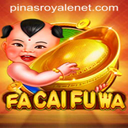 Exploring the Exciting World of FaCaiFuWa: The New Gaming Sensation with a Twist of Pinas Royale
